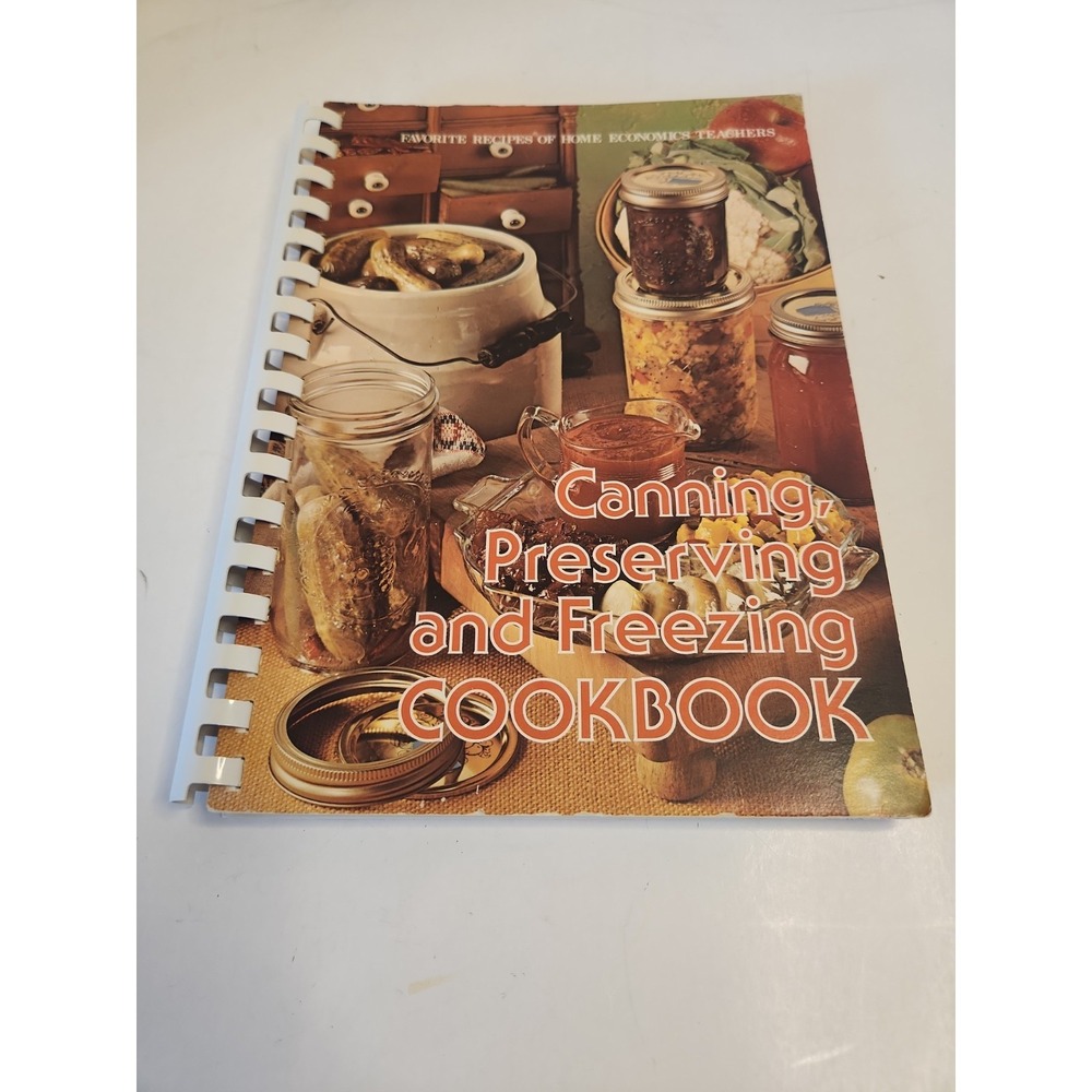 Vintage‎ 1970s Canning Preserving Freezing Cookbook Home Ec Teachers Spiral Book